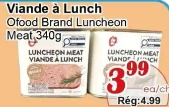 Marche C&T Ofood Brand Luncheon Meat offer