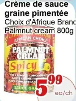 Marche C&T African choice palmnut cream spicy offer