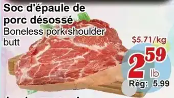 Marche C&T Boneless pork shoulder butt offer