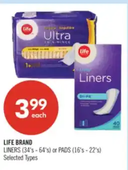 Shoppers Drug Mart LIFE BRANDLINERS (34's - 64's) or PADS (16's - 22's) offer