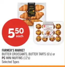 Shoppers Drug Mart FARMER'S MARKET BUTTER CROISSANTS, BUTTER TARTS (6's) or PC MINI MUFFINS (12's) offer