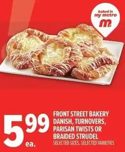 Metro Front street bakery danish, turnovers, parisian twists or braided strudel offer
