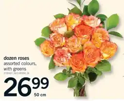 Fortinos dozen roses assorted colours with greens offer