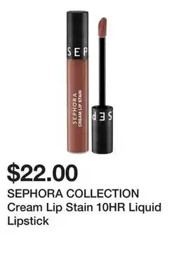 Sephora SEPHORA COLLECTION Cream Lip Stain 10HR Liquid Lipstick offer