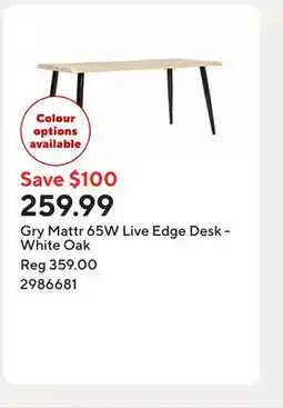 Staples Gry Mattr 65W Live Edge Desk - White Oak offer