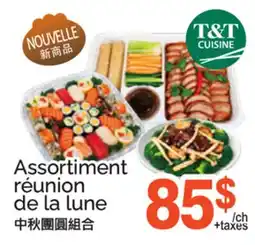 T&T Supermarket ASSORTIMENT RÉUNION DE LA LUNE offer