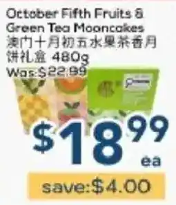 Oceans Fresh Food Market October Fifth Fruits & Green Tea Mooncakes offer