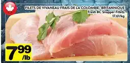 Supermarché PA FILETS DE VIVANEAU FRAIS DE LA COLOMBIE-BRITANNIQUE | Fresh BC Snapper Fillets offer
