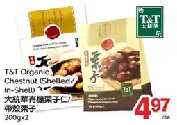 T&T Supermarket T&T Organic Chestnut offer