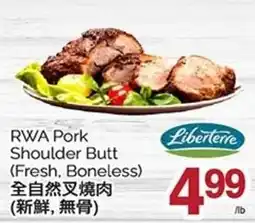 T&T Supermarket Libertére RWA Pork Shoulder Butt offer