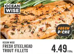 Fresh St Market Ocean Wise fresh steelhead trout fillets offer