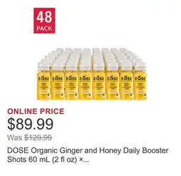 Costco DOSE Organic Ginger and Honey Daily Booster Shots 60 mL (2 fl oz) × 48 bottles offer