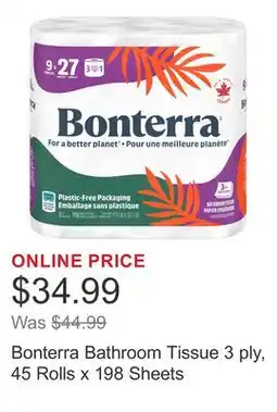 Costco Bonterra Bathroom Tissue 3 ply, 45 Rolls x 198 Sheets offer