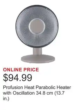 Costco Profusion Heat Parabolic Heater with Oscillation 34.8 cm (13.7 in.) offer