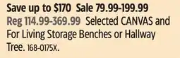 Canadian Tire Selected CANVAS and For Living Storage Benches or Hallway Tree offer