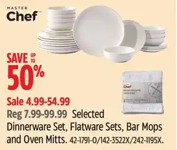 Canadian Tire Selected Master Chef Dinnerware Set, Flatware Sets, Bar Mops and Oven Mitts offer
