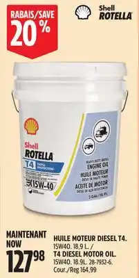Canadian Tire T4 DIESEL MOTOR OIL. 15W40. 18.9L offer