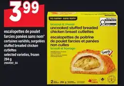Maxi ESCALOPETTES DE POULET FARCIES PANÉES SANS NOM | STUFFED BREADED CHICKEN CUTLETTES offer