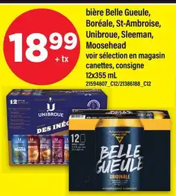 Maxi BIÈRE BELLE GUEULE, BORÉALE, ST-AMBROISE, UNIBROUE, SLEEMAN, MOOSEHEAD offer