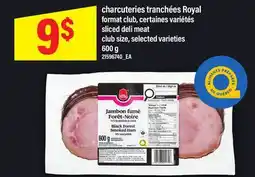 Maxi CHARCUTERIES TRANCHÉES ROYAL | SLICED DELI MEAT offer