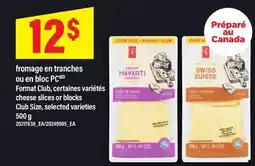Maxi FROMAGE EN TRANCHES OU EN BLOC PC | CHEESE SLICES OR BLOCKS offer