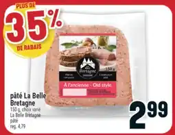 Marché Adonis PÂTÉ LA BELLE BRETAGNE | LA BELLE BRETAGNE PÂTÉ offer