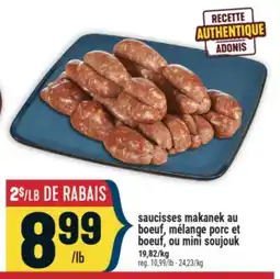 Marché Adonis saucisses makanek au boeuf, mélange porc et boeuf, ou mini soujouk offer