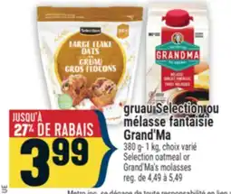 Marché Adonis GRUAU SELECTION OU MÉLASSE FANTAISIE GRAND'MA | SELECTION OATMEAL OR GRAND'MA'S MOLASSES offer