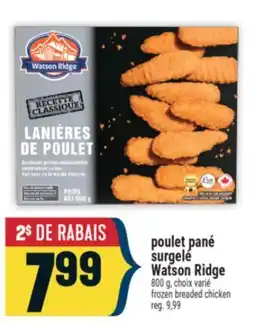 Marché Adonis POULET PANÉ SURGELÉ WATSON RIDGE | FROZEN BREADED CHICKEN offer
