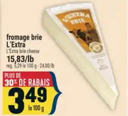 Marché Adonis fromage brie L'Extra | L'Extra brie cheese offer