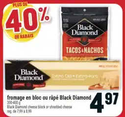 Marché Adonis FROMAGE EN BLOC OU RÂPÉ BLACK DIAMOND | BLACK DIAMOND CHEESE BLOCK OR SHREDDED CHEESE offer