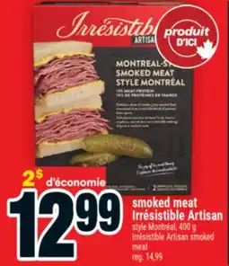 Super C smoked meat Irrésistible Artisan | Irrésistible Artisan smoked meat offer