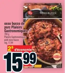 Super C osso bucco de porc Plaisirs Gastronomiques | PlaisirsGastronomiques pork osso bucco offer