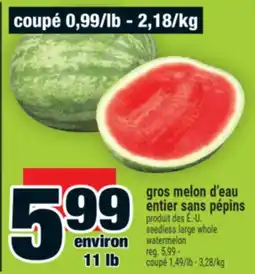 Super C gros melon d'eau entier sans pépins | seedless large whole watermelon offer