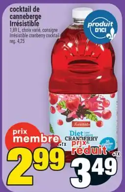 Super C cocktail de canneberge Irrésistible | Irrésistible cranberry cocktail offer