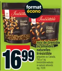 Super C noix de Grenoble ou amandes naturelles Irrésistible | Irrésistible walnuts or natural almonds offer