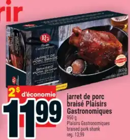 Super C jarret de porc braisé PlaisirsGastronomiques | PlaisirsGastronomiques braised pork shank offer