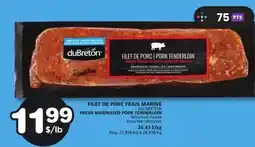 Marches Tradition DU BRETON FRESH MARINATED PORK TENDERLOIN offer