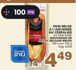 Marches Tradition AU PAIN DORÉ MULTIGRAIN OR RUSTIC BELGIAN BREAD offer