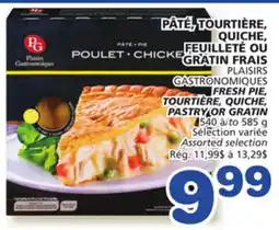 Marches Tradition PLAISIRS GASTRONOMIQUES FRESH PIE, TOURTIÈRE, QUICHE, PASTRY OR GRATIN offer
