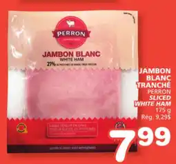 Marches Tradition PERRON SLICED WHITE HAM offer