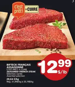 Marches Tradition C'EST PRÊT! À CUIRE SEASONED FRENCH STEAK offer