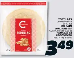 IGA COMPLIMENTS TORTILLAS OR RAISIN BREAD offer