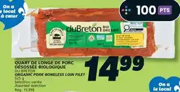 IGA DU BRETON ORGANIC PORK BONELESS LOIN FILET offer