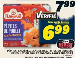 IGA FLAMINGO FROZEN CHICKEN BREADED NUGGETS, STRIPS, FRIES, BURGERS OR POPCORN offer