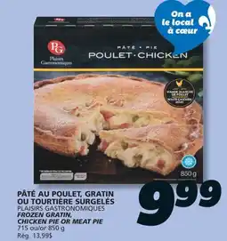 IGA PLAISIRS GASTRONOMIQUES FROZEN GRATIN, CHICKEN PIE OR MEAT PIE offer