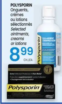 Uniprix POLYSPORIN Onguents, crèmes ou lotions sélectionnés offer