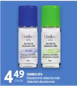 Uniprix OMBRA SPA Déodorants sélectionnés/ Selected deodorants offer