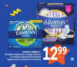 Uniprix ALWAYS, TAMPAX, protège-dessous ou tampons sélectionnés offer