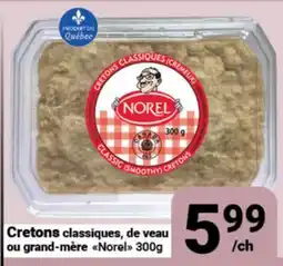 Pasquier Cretons classiques, de veau ou grand-mère Norel offer